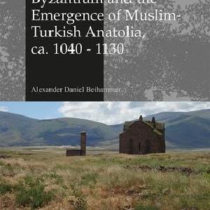 Byzantium and the Emergence of Muslim-Turkish Anatolia, ca. 1040-1130 In China For Sale