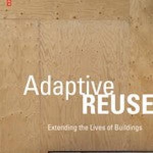 Adaptive Reuse : Extending the Lives of Buildings Store Sale Online