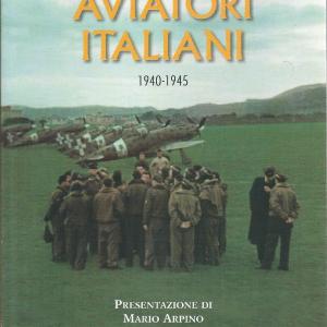 Aviatori italiani. 1940-1945 Quality From China Cheap