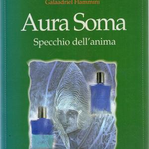 Aura soma. Specchio dell'anima With Credit Card