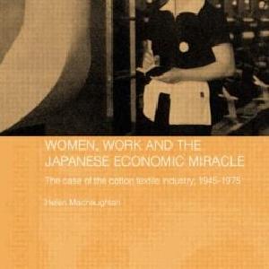 Women, Work and the Japanese Economic Miracle - Paperback / softback Popular Cheap Online