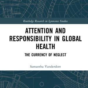 Attention and Responsibility in Global Health - Hardback Outlet Store Online