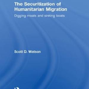 Securitization of Humanitarian Migration - Paperback / softback Inexpensive Cheap Online