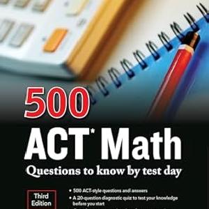500 ACT Math Questions to Know by Test Day, Third Edition Sale Popular