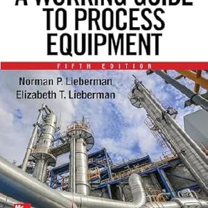 A Working Guide to Process Equipment, Fifth Edition Free Shipping Shop For