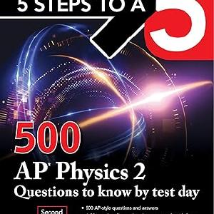 5 Steps to a 5: 500 AP Physics 2 Questions to Know by Test Day, Second Edition Good Selling Online