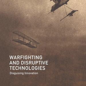 Warfighting and Disruptive Technologies - Paperback / softback Cheap Sale Newest