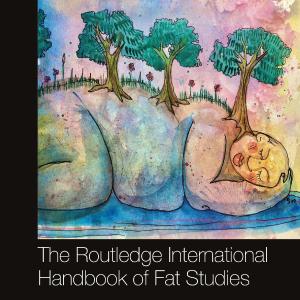 Routledge International Handbook of Fat Studies Online For Sale