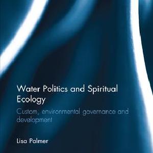 Water Politics and Spiritual Ecology Sale 100% Authentic