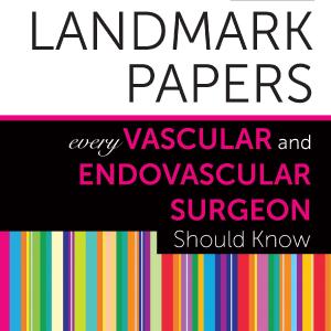 50 Landmark Papers Every Vascular and Endovascular Surgeon Should Know Free Shipping In China