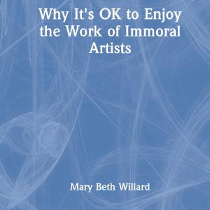 Why It's OK to Enjoy the Work of Immoral Artists Outlet Best Sale