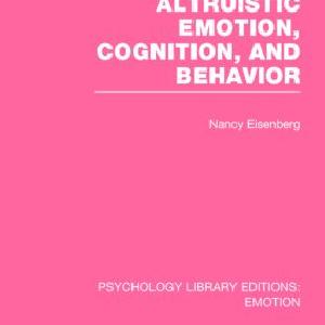Altruistic Emotion, Cognition, and Behavior (PLE: Emotion) - Paperback / softback Discount Authentic