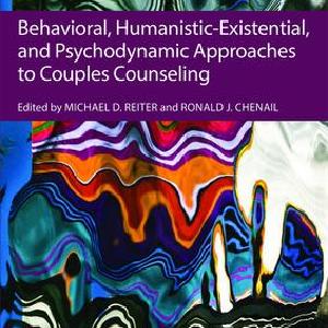 Behavioral, Humanistic-Existential, and Psychodynamic Approaches to Couples Counseling - Paperback / softback Cheap Sale Fashionable