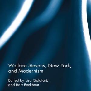 Wallace Stevens, New York, and Modernism - Paperback / softback Limited Edition