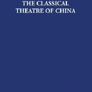 Classical Theatre of China - Paperback / softback Cheapest For Sale