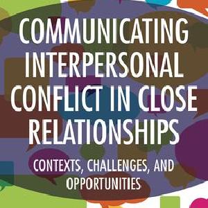 Communicating Interpersonal Conflict in Close Relationships - Paperback / softback Footlocker For Sale
