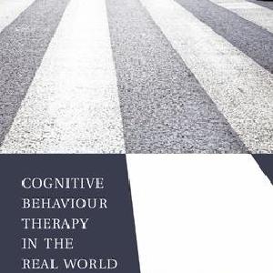 Cognitive Behaviour Therapy in the Real World - Paperback / softback Clearance Tumblr
