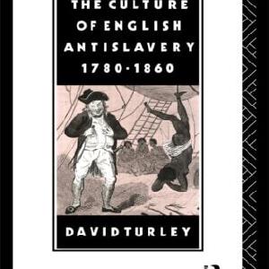 Culture of English Antislavery, 1780-1860 Ost Release Dates