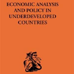 Economic Analysis and Policy in Underdeveloped Countries - Hardback 2025 Newest Online