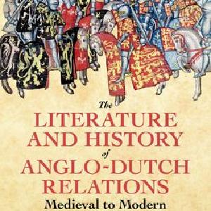 The Literature and History of Anglo-Dutch Relations, Medieval to Modern With Paypal Low Pice