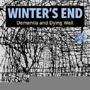Winter's End Dementia and Dying Well Cheap Sale For Cheap