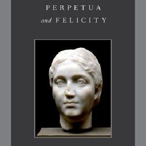The Passion of Perpetua and Felicity Discount Professional