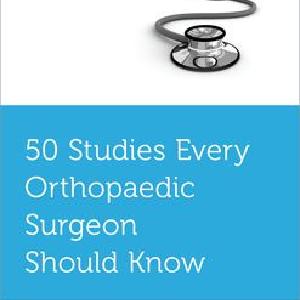 50 Studies Every Orthopaedic Surgeon Should Know Discount Fashionable