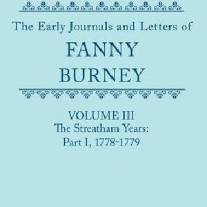 The Early Journals and Letters of Fanny Burney, Volume III Official Online