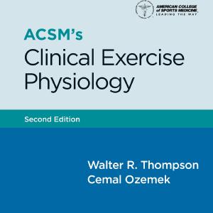 ACSM's Clinical Exercise Physiology-2nd Edition Cheap Sale Choice