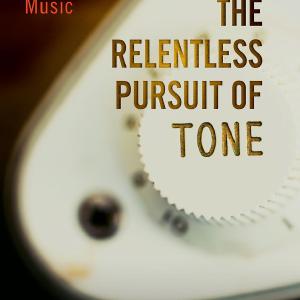 The Relentless Pursuit of Tone Cheap Sale 2025 Newest