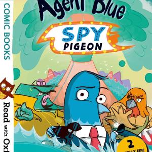 Read with Oxford: Stage 6. Comic Books: Agent Blue, Spy Pigeon Cheap Pice Low Shipping Fee