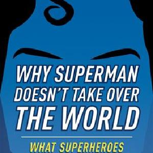 Why Superman Doesn't Take Over The World Buy Cheap Pre Order