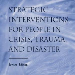 Strategic Interventions for People in Crisis, Trauma, and Disaster - Hardback Order