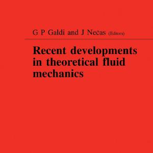 Recent Developments in Theoretical Fluid Mechanics - Hardback Cheap Sale Comfortable