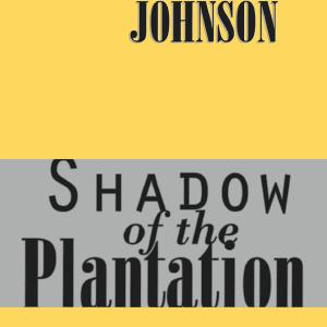 Shadow of the Plantation - Hardback Quality Free Shipping Outlet