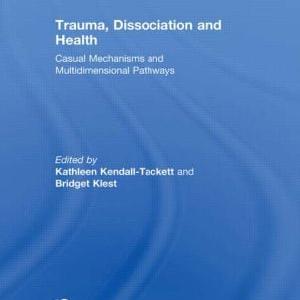 Trauma, Dissociation and Health - Hardback Clearance 2025