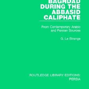 Baghdad During the Abbasid Caliphate - Paperback / softback Looking For Sale Online