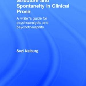 Structure and Spontaneity in Clinical Prose - Hardback Free Shipping Pay With Visa
