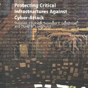Protecting Critical Infrastructures Against Cyber-Attack - Hardback Clearance Exclusive