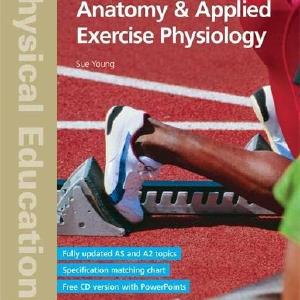 AS/A2 Physical Education: Anatomy & Applied Exercise Physiology 2nd Edition Resource Pack Clearance Great Deals