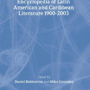 Encyclopedia of Twentieth-Century Latin American and Caribbean Literature, 1900-2003 Buy Cheap Affordable