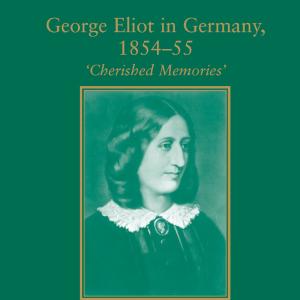 George Eliot in Germany, 185455 Cheap Low Pice Fee Shipping