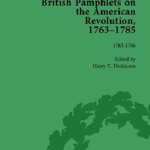 British Pamphlets on the American Revolution, 1763-1785, Part I, Volume 1 Lowest Pice Cheap Pice
