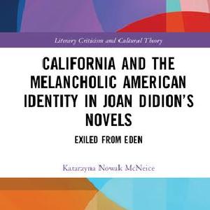 California and the Melancholic American Identity in Joan Didions Novels Buy Cheap Free Shipping