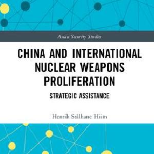 China and International Nuclear Weapons Proliferation Cheap Real Authentic