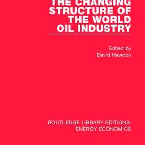 Changing Structure of the World Oil Industry For Cheap Cheap Online