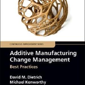 Additive Manufacturing Change Management - Paperback / softback Reliable Sale Online