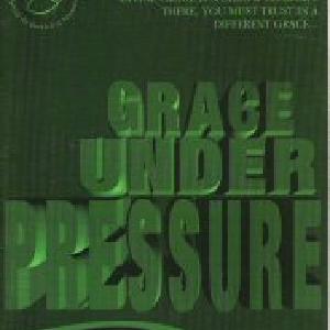 Grace Under Pressure Fast Delivery Online