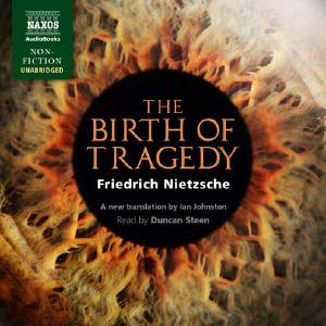 Nietzsche: The Birth of Tragedy (Unabridged) Outlet Locations Cheap Pice