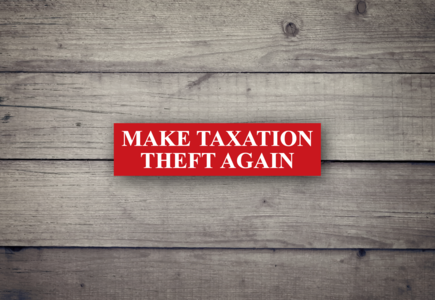 Make Taxation Theft Again - Sticker Cheap Sale Cheap